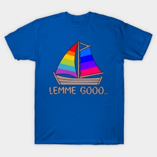 Lemme Gooo ... T-Shirt